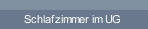 Schlafzimmer im UG