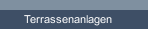 Terrassenanlagen